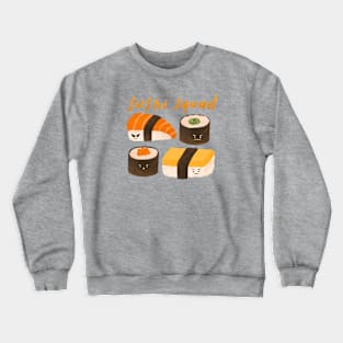 Sushi squad Crewneck Sweatshirt